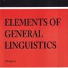 ELEMENTS OF GENERAL LINGUISTICS VOL I | RAMA BROTHERS