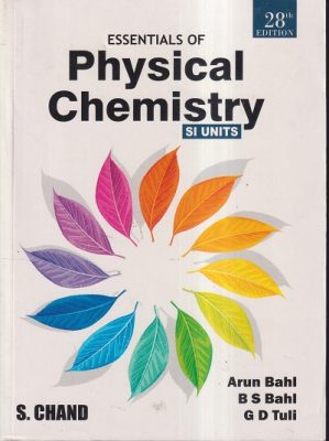 ESSENTIALS OF PHYSICAL CHEMISTRY SI UNITS | ARUN BAHL, B. S. BAHL, G. D ...