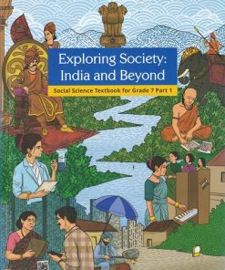 SOCIAL SCIENCE TEXTBOOK FOR GRADE 7 PART 1 EXPLORING SOCIETY INDIA AND BEYOND  | NCERT