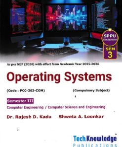 OPERATING SYSTEMS SPPU | DR. RAJESH D. KADU, SHWETA A. LOONKAR | TechKnowledge Publications