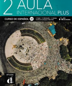 AULA 2 INTERNACIONAL PLUS CURSO DE ESPANOL NUEVA EDICION | GOYAL SAAB