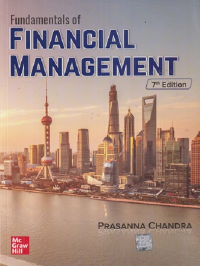 FUNDAMENTALS OF FINANCIAL MANAGEMENT | PRASANNA CHANDRA | McGraw Hill