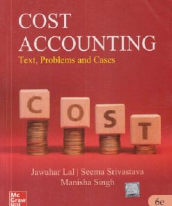 COST ACCOUNTING (Text, Problems & Cases) | JAWAHAR LAL, SEEMA SRIVASTAVA, MANISHA SINGH | McGraw Hill
