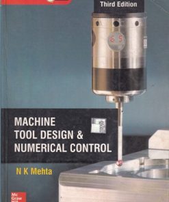 MACHINE TOOL DESIGN AND NUMERICAL CONTROL- N. K. MEHTA