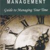 TIME MANAGEMENT GUIDE TO MANAGING YOUR TIME | BUZZINGSTOCK