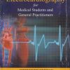 GOLWALLAS ELECTROCARDIOGRAPHY FOR MEDICAL STUDENTS AND GENERAL PRACTITIONERS | JAYPEE