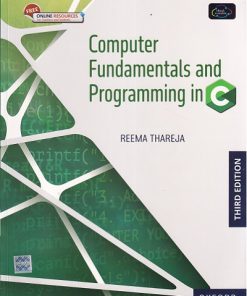COMPUTER FUNDAMENTALS AND PROGRAMMING IN C | REEMA THAREJA | Oxford
