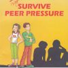 25 WAYS TO SURVIVE PEER PRESSURE