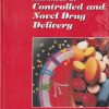 ADVANCES IN CONTROLLED AND NOVEL DRUG DELIVERY | CBS PUBLICATION