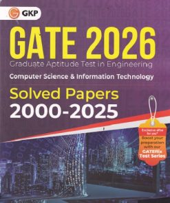 GATE 2026 (Graduate Aptitude Test In Engineering) COMPUTER SCIENCE & INFORMATION TECHNOLOGY (Solved Papers 2000-2025) | G. K. Publications