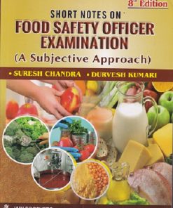 SHORT NOTES ON FOOD SAFETY OFFICER EXAMINATION (A Subjective Approach) | SURESH CHANDRA, DURVESH KUMARI | Jain Brothers