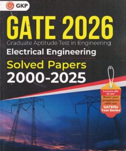 GATE 2026 (Graduate Aptitude Test In Engineering) ELECTRICAL ENGINEERING (Solved Papers 2000-2025) | G. K. Publications