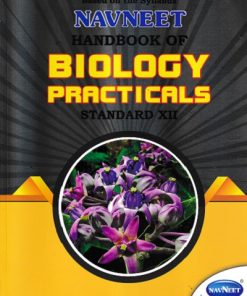 NAVNEET HANDBOOK OF BIOLOGY PRACTICALS STD XII / CLASS- 12 | NAVNEET