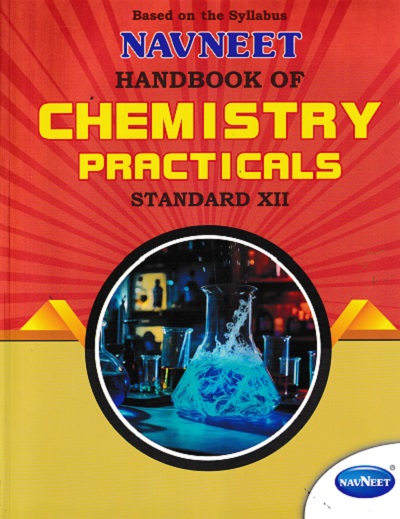 NAVNEET HANDBOOK OF CHEMISTRY PRACTICALS STD XII / CLASS- 12 | NAVNEET