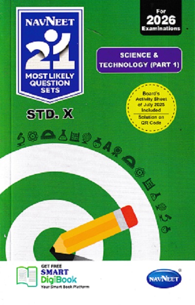 SCIENCE & TECHNOLOGY (Part 1) For Class 10th - NAVNEET 21 Most Likely Question Sets (Activity Sets) 2026 (Apekshit) Std- X/Std. 10 | नवनीत एज्युकेशन (इंडिया) लि (Navneet Education India Ltd)