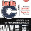 LET US C Authentic Guide To C Programming Language | YASHAVANT KANETKAR | BPB