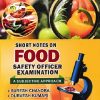SHORT NOTES ON FOOD SAFETY OFFICER EXAMINATION (A Subjective Approach) | SURESH CHANDRA, DURVESH KUMARI | Jain Brothers