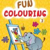 Fun Colouring 3 | Wordsmith Publication