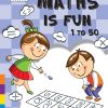Maths Is Fun ( 1 to 50 ) | Wordsmith Publication