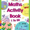 Maths Activities Book 1-50 | Wordsmith Publication