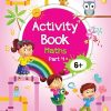 Activity Book Maths (6+) - Part 4 | Wordsmith Publication