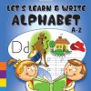 Lets Learn and Write Alphabet A to Z for Junior KG | Wordsmith Publication