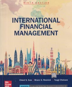 INTERNATIONAL FINANCIAL MANAGEMENT | CHEOL S EUN, BRUCE G RESNICK, TUGGI CHULUUN | McGraw Hill