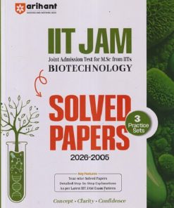 IIT JAM (Joint Admission Test For M.Sc From IITs) Solved Papers (2026-2005) & 3 Practice Sets BIOTECHNOLOGY | Arihant Publications