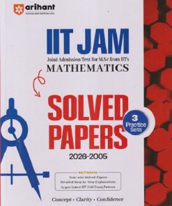 IIT JAM (Joint Admission Test For M.Sc From IITs) Solved Papers (2026-2005) & 3 Practice Sets MATHEMATICS | Arihant Publications