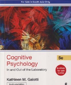 COGNITIVE PSYCHOLOGY (In And Out Of The Laboratory) | KATHLEEN M. GALOTTI | Sage