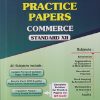 NAVNEET PRACTICE PAPERS COMMERCE Std. XII/ Std. 12 | नवनीत एज्युकेशन (इंडिया) लि (Navneet Education India Ltd)
