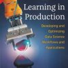 MACHINE LEARNING IN PRODUCTION | ANDREW KELLEHER, ADAM KELLEHER | PEARSON