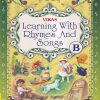 VIKAS LEARNING WITH RHYMES AND SONGS (B) | Navneet Education Ltd