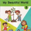My Beautiful World 5 | Wordsmith Publication