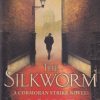 THE SILKWORM A CORMORAN STRIKE NOVEL | HACHETTE INDIA