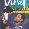 VIRAT  THE MAKING OF A CHAMPION | NON FICTION