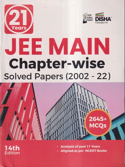 21 YEARS JEE MAIN CHAPTER-WISE SOLVED PAPERS 2002-22 | DISHA ...