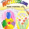 WATER COLOUR BASIC PAINTING-2 | Navneet Education Limited