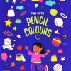 FUN WITH PENCIL COLOURS - 1 | Navneet Education Limited