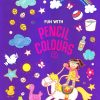 FUN WITH PENCIL COLOURS - 2 | Navneet Education Limited