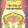 The City of Indraprastha : Mahabharata Stories | OM BOOKS INTERNATIONAL