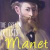 The Great Artists Manet | Om Books International