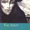 The Idiot ( Unabridged Classics) : The Originals | OM BOOKS INTERNATIONAL