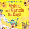 Vehicles of Gods : Vishnu and Garuda the Eagle | Om Books International