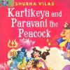 Vehicles of Gods : Kartikeya and Paravani the Peacock | Om Books International