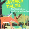 The Woodpecker, the Turtle and the Deer : Jataka Tales | OM BOOKS INTERNATIONAL