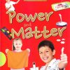 Power and Matter : Fun with Science | OM KIDZ