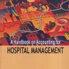A HANDBOOK ON ACCOUNTING FOR HOSPITAL MANAGEMENT | HIMALAYA