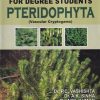 BOTANY FOR DEGREE STUDENTS (PTERIDOPHYTA) | DR. P. C. VASHISHTA, DR. A. K. SINHA, DR. ANIL KUMAR | S.CHAND