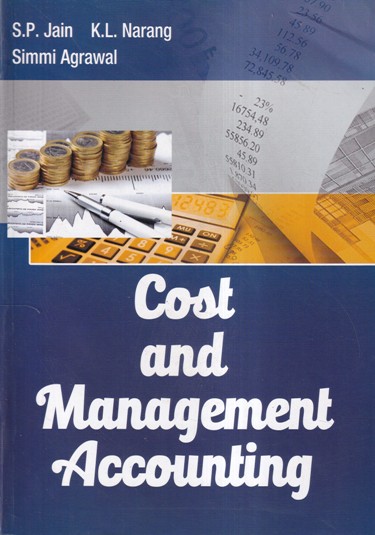 COST AND MANAGEMENT ACCOUNTING | S. P. JAIN, K. L. NARANG, SIMMI ...